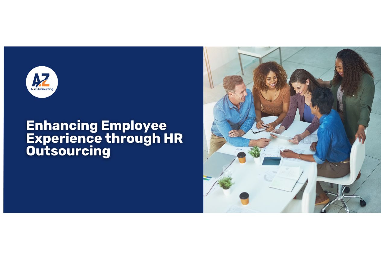 Elevating Employee Experience Through HR Outsourcing - A-Z Outsourcing